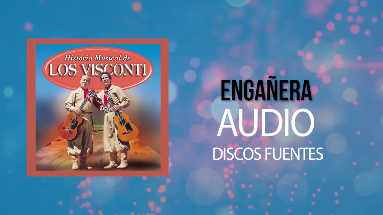 Engañera - Los Visconti / Discos Fuentes