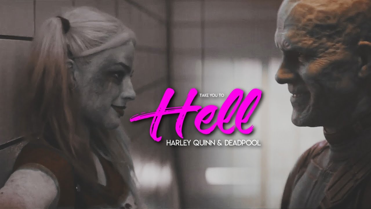 Harley Quinn & Deadpool || Take you to Hell