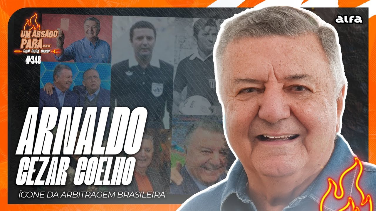 UM ASSADO PARA... ARNALDO CEZAR COELHO | #348