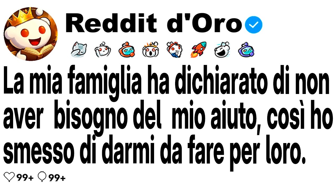 [STORIA COMPLETA] La mia famiglia ha detto che non aveva bisogno del mio aiuto, quindi ho smesso ...