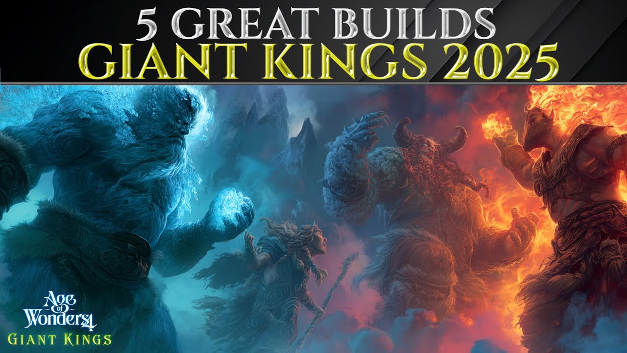 5 Great BUILDS For GIANT KINGS 2025 Guide - Age Of Wonders 4