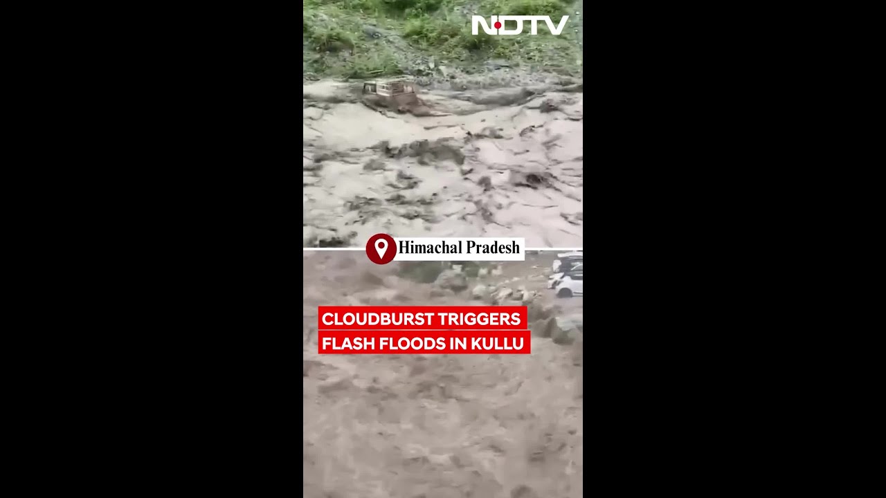 Himachal Flash Floods | Cloudburst Triggers Massive Flash Floods In Kullu