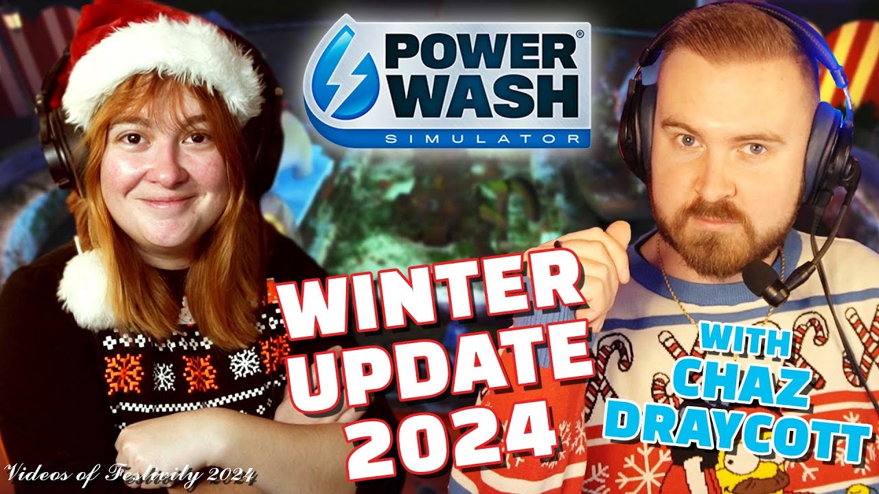 Let's Play: Power Wash Simulator Winter 2024 Update w/@ChazDraycott| Videos of Festivity 2024