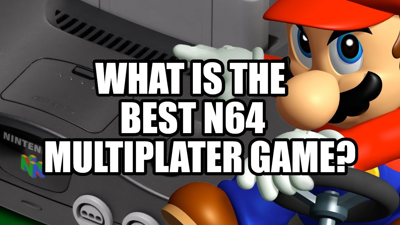 What is the Best N64 Multiplayer Game of All Time?