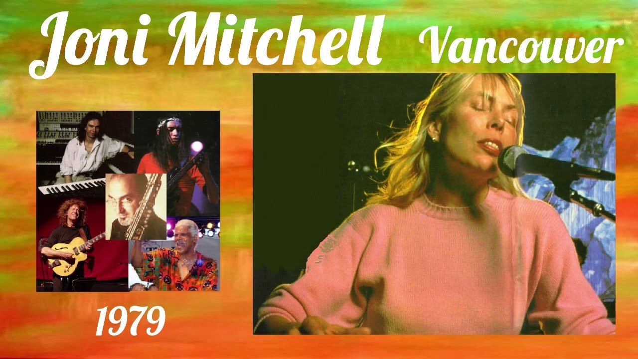 Joni Mitchell  Vancouver 1979