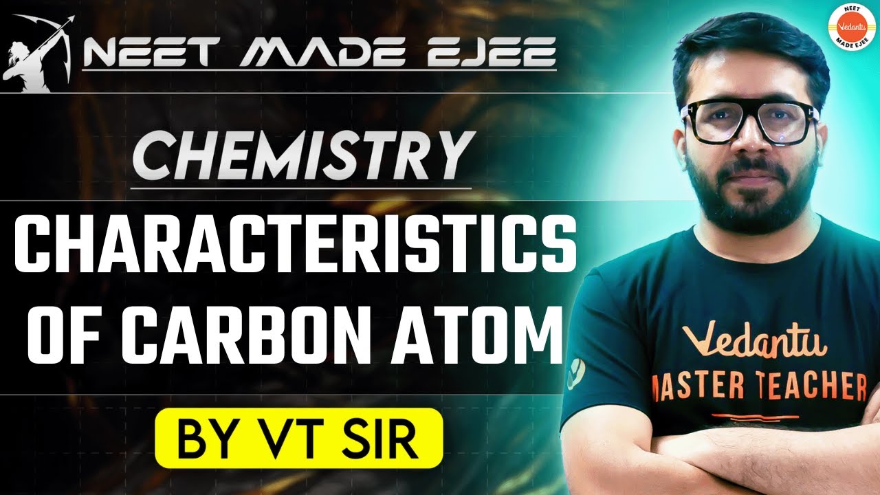 NEET 2025 | Characteristics of carbon atom | VT sir
