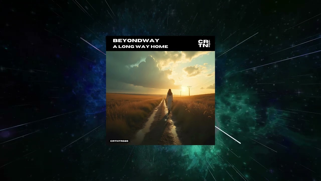 Beyondway - A Long Way Home (Extended Mix) [ CRTN Trance ]