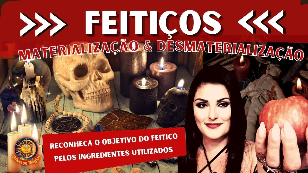 Materialização e Desmaterialização de Feitiços  e como descobrir o objetivo do Feitiço