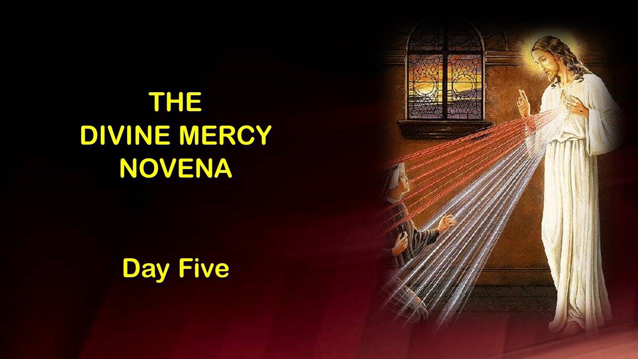 Day 5 - Novena to the Divine Mercy