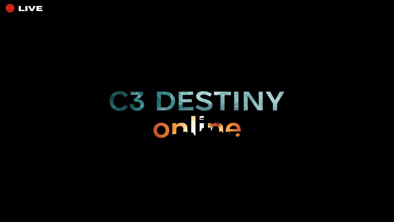 C3 Destiny 15th March Live
