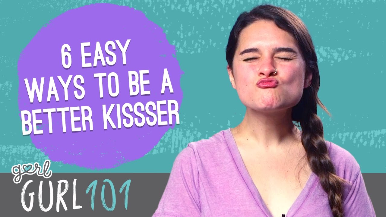 Gurl 101 – 6 Easy Ways To Be A Better Kisser