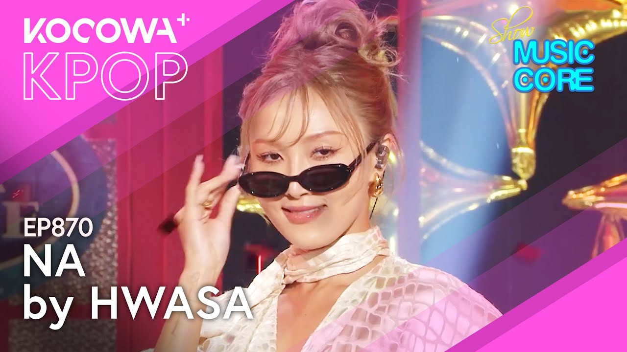 Hwasa - NA  | Show! Music Core EP870 | KOCOWA+