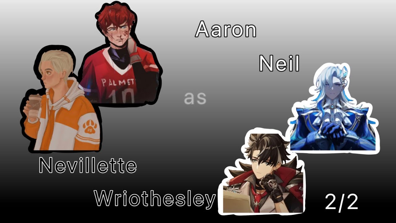 all for the game react to Aaron and Nil as Wriothesley and Nevillette 2/2 •Haruno Mia• 🇷🇺/🇺🇸