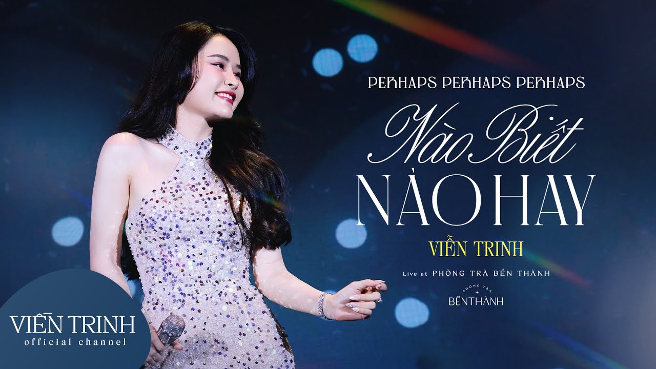 Nào Biết Nào Hay - VIỄN TRINH | Nhạc Ngoại Lời Việt  | Perhaps Perhaps Perhaps