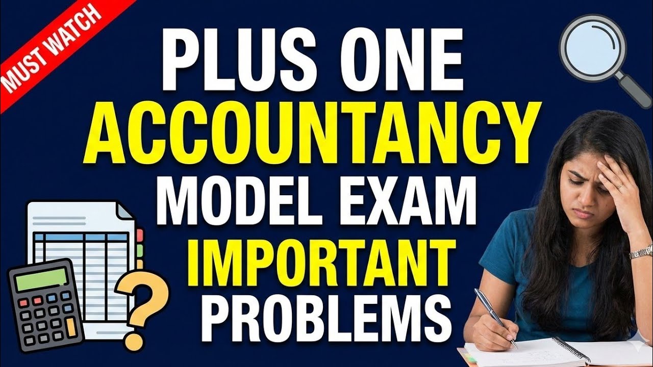 🚨ഇതാണ് പഠിക്കേണ്ടത് ‼️ PLUS ONE ACCOUNTANCY IMPORTANT PROBLEMS 2026 | Must-Study Questions for Exam🔥