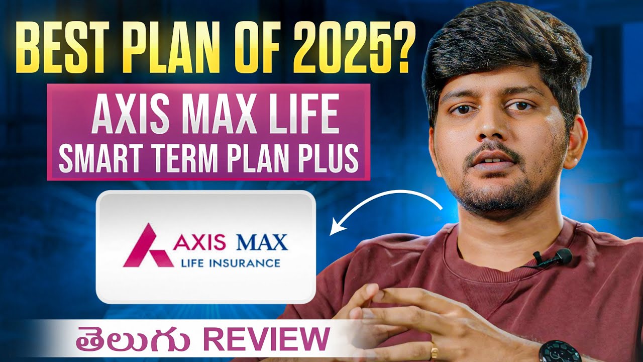 Axis Max Life Smart Term Plan Plus *DETAILED* Telugu Review | Best Term Life Insurance 2025? | Ditto