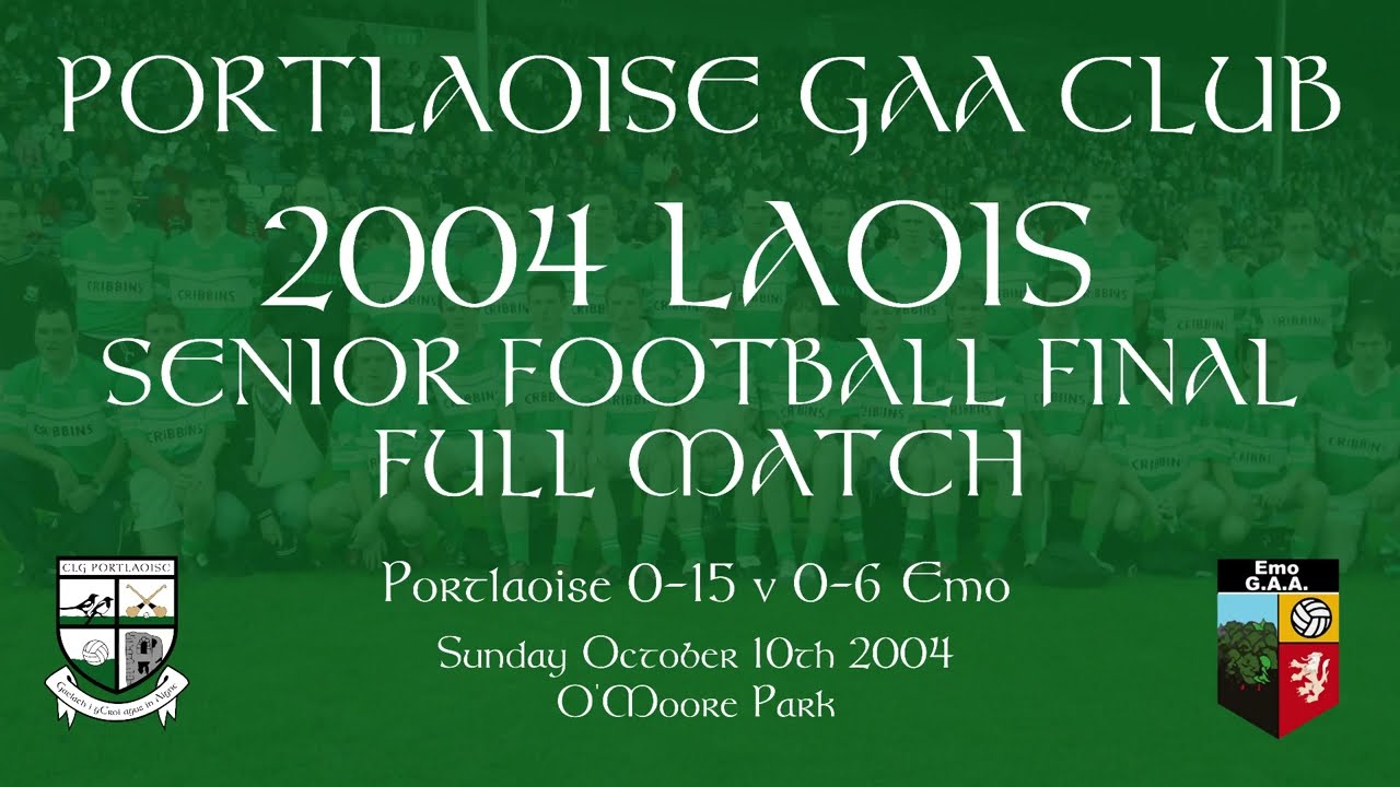 2004 Laois County Final Football - Full Match