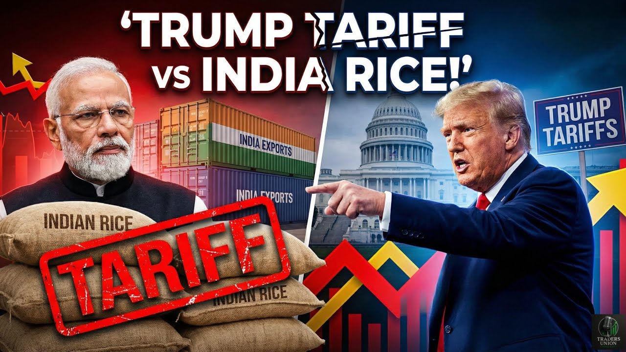 India&ndash;US Trade Tension Rises: Trump Hits Indian Rice! | Traders Union Podcast 