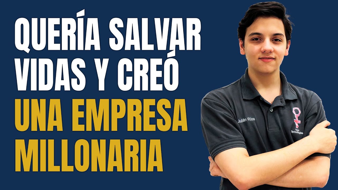 Quer&iacute;a Salvar Vidas y Cre&oacute; Una Empresa Millonaria | Juli&aacute;n R&iacute;os Cant&uacute;, Fundador de EVA Tech 💰