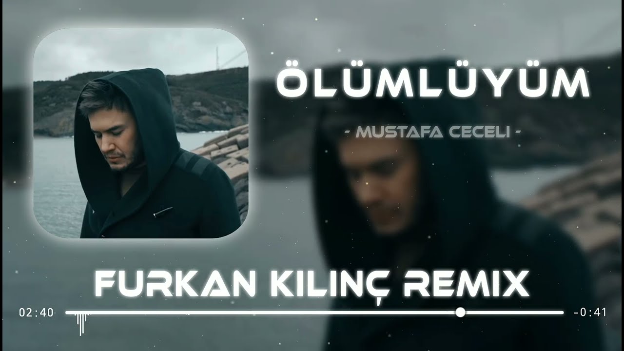 Mustafa Ceceli - Ölümlüyüm ( Furkan Kılınç Remix )