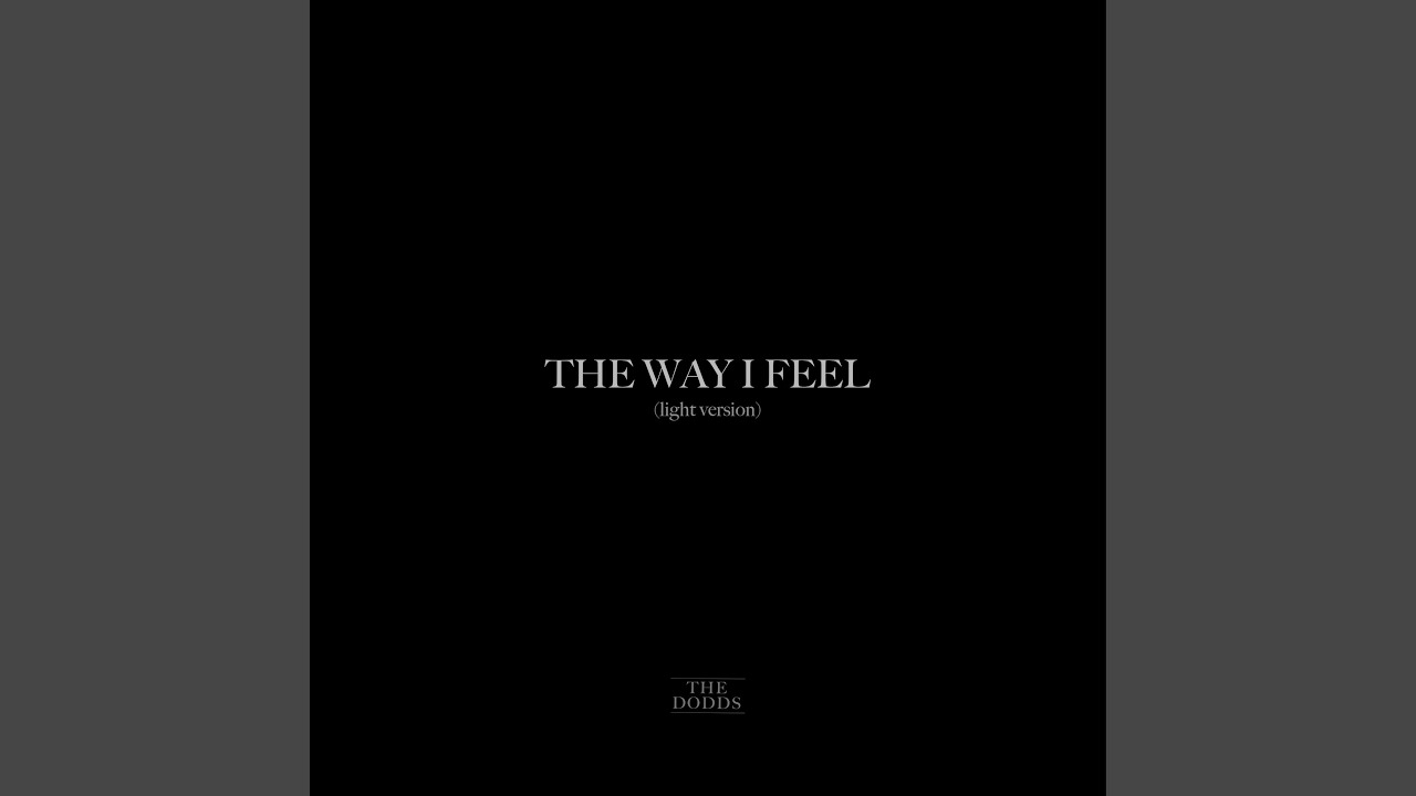 The Way I Feel (Light Version)