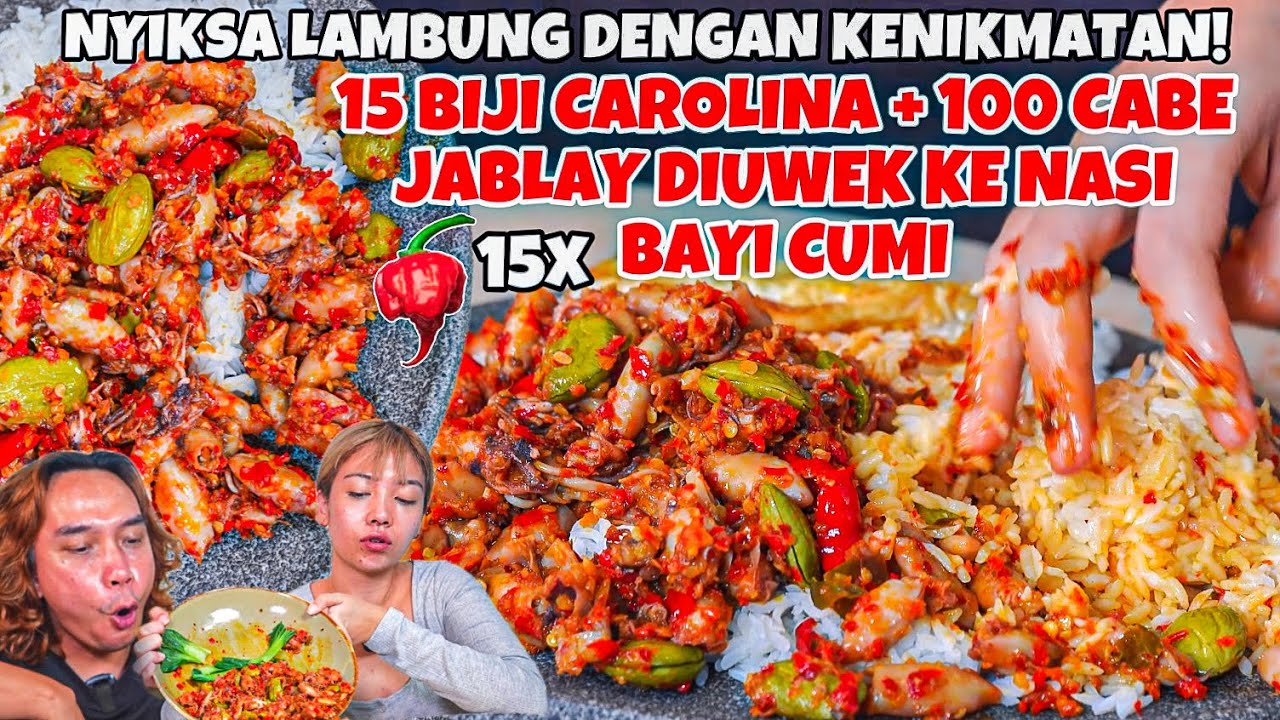 CARI MATI! MUKBANG CUMI MERCON PAKE 15 BIJI CAROLINA REAP + 100 CABE JABLAY TERPEDAS DIDUNIA!