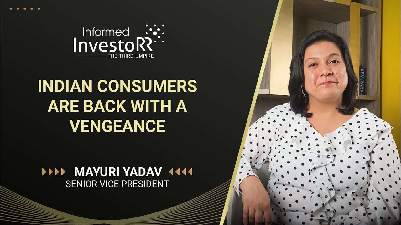 Indian Consumers Are Back With A Vengeance