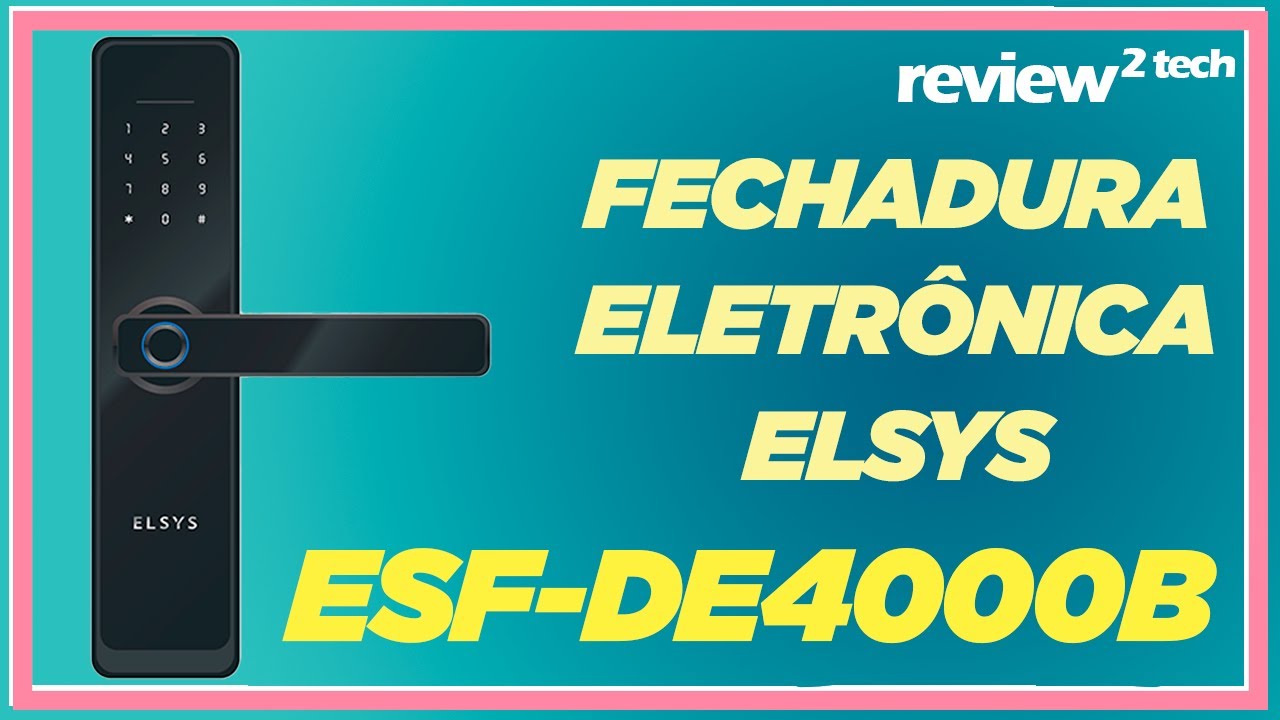 Fechadura Eletrônica Elsys ESF-DE4000B!