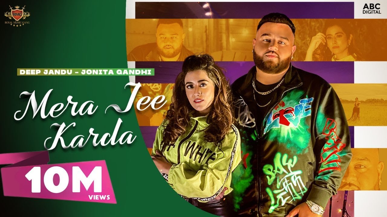 MERA JEE KARDA (Official Video) Deep Jandu | Jonita Gandhi | Latest Punjabi Songs