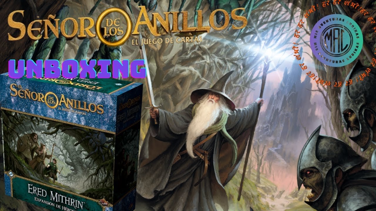 EL SEÑOR DE LOS ANILLOS LCG: ERED MITHRIN - UNBOXING