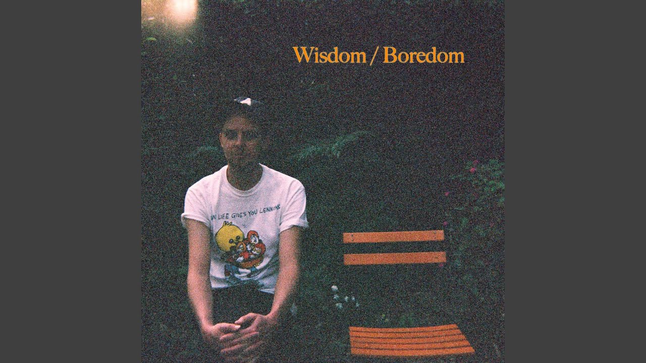Wisdom/Boredom