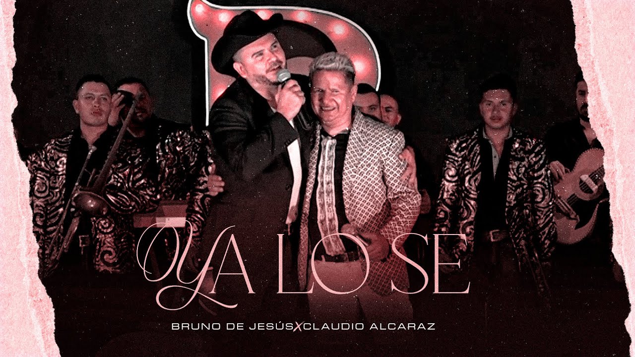 Bruno de Jesús X Claudio Alcaraz - Ya Lo Sé