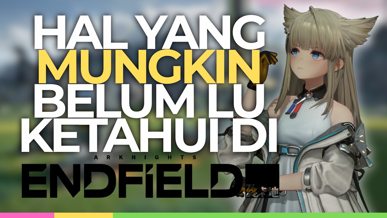 Hal tersembunyi yang banyak player ga tau | Arknights: Endfield
