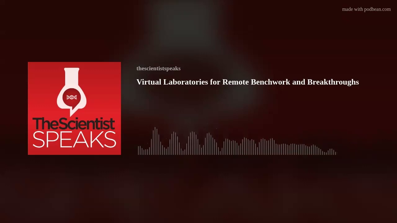 Virtual Laboratories for Remote Benchwork and Breakthroughs