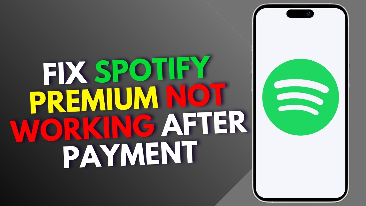How to Fix Spotify Premium Not Working After Payment
