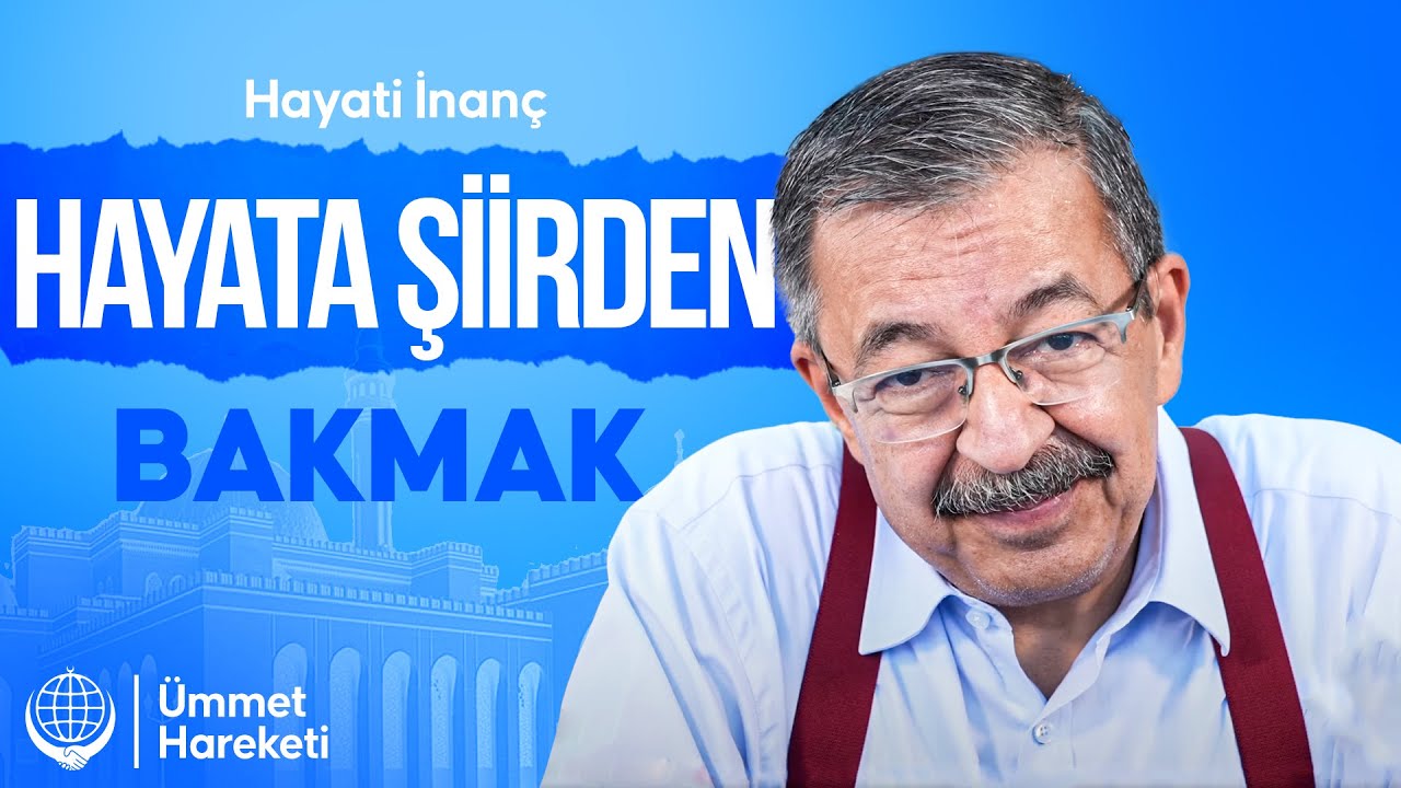 Hayata Şiirden Bakmak - Hayati İnanç