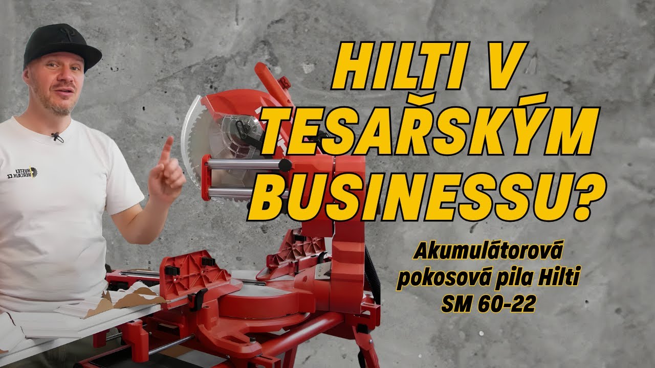 Hilti v tesařskym businessu? Akumulátorová pokosová pila Hilti SM 60-22 #Recenze