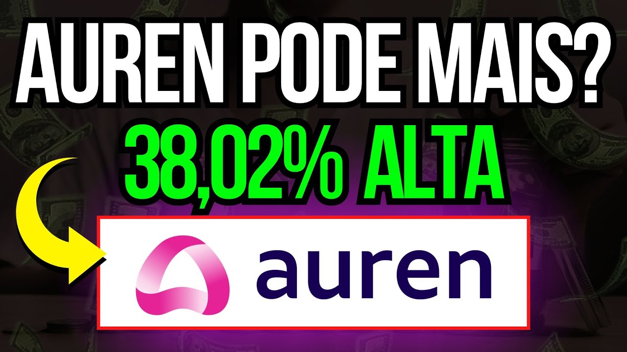 AURE3 SUBINDO 38,02% EM 2025 AUREN PODE MAIS? HORA DE INVESTIR?
