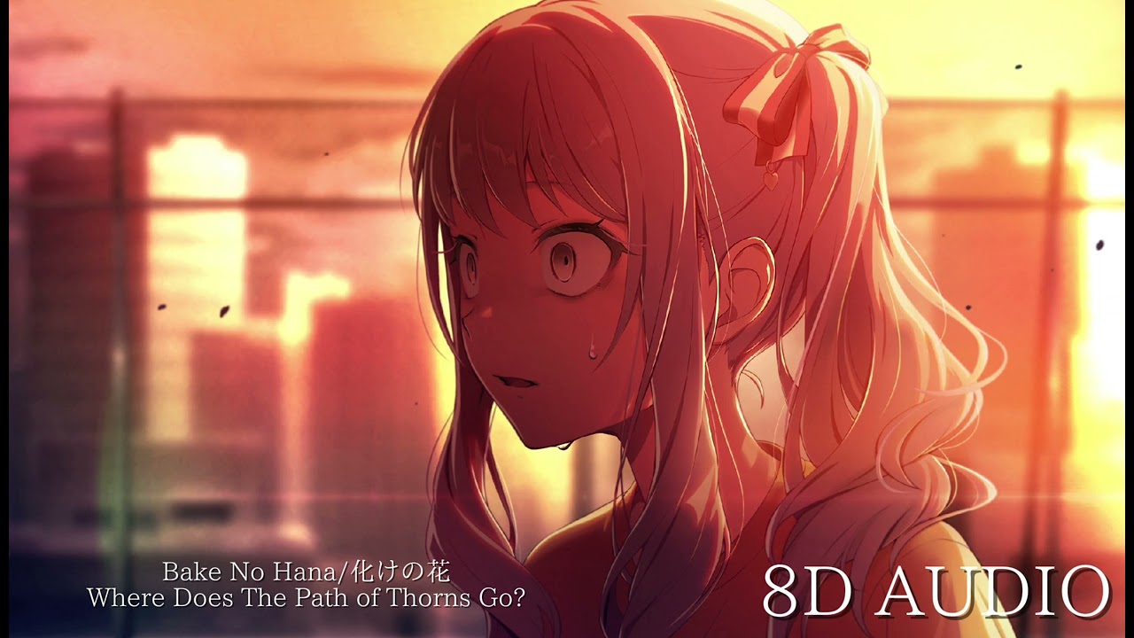 Bake No Hana (化けの花)  8D AUDIO