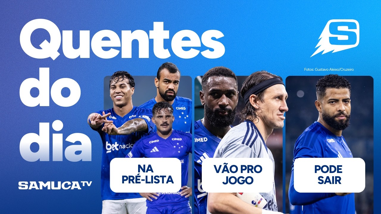TRÊS DO CRUZEIRO NA PRÉ-LISTA DA SELEÇÃO! JOÃO MARCELO SAINDO? CÁSSIO JOGA | QUENTES DO DIA
