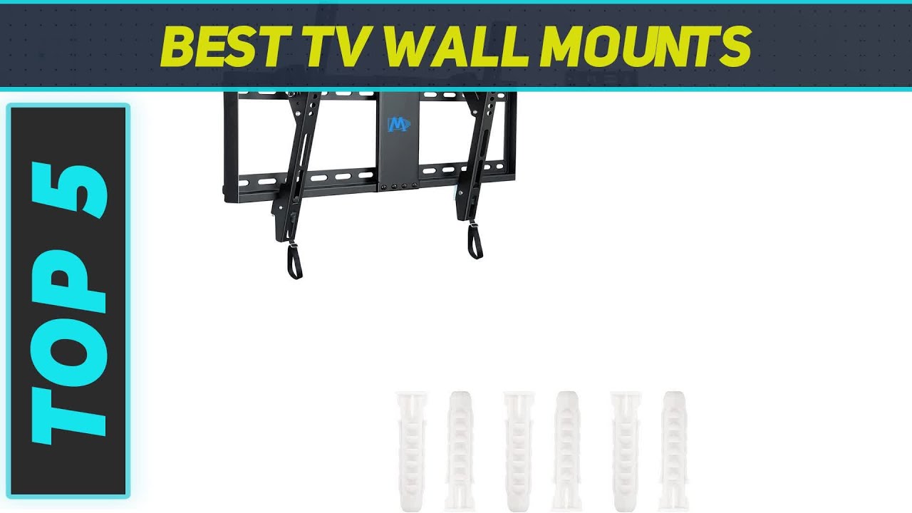 Top 5 Best TV Wall Mounts in 2024