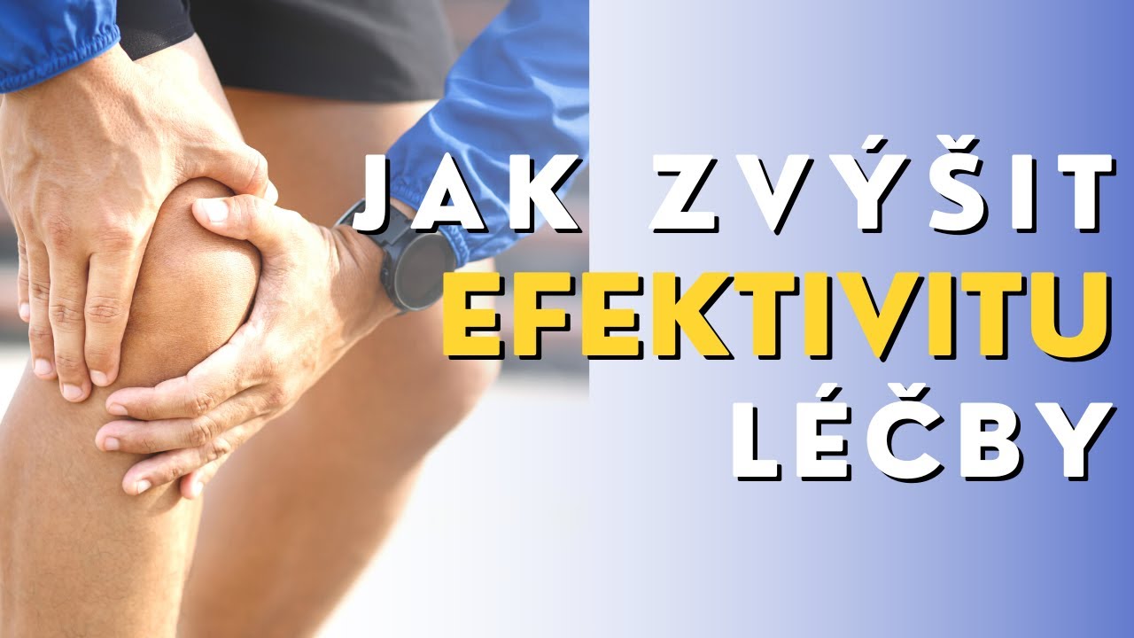 Jak zvýšit efektivitu léčby | Fyzioterapie