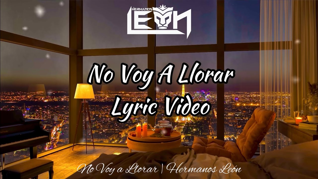 No Voy A Llorar (Lyric Video) • Hermanos León