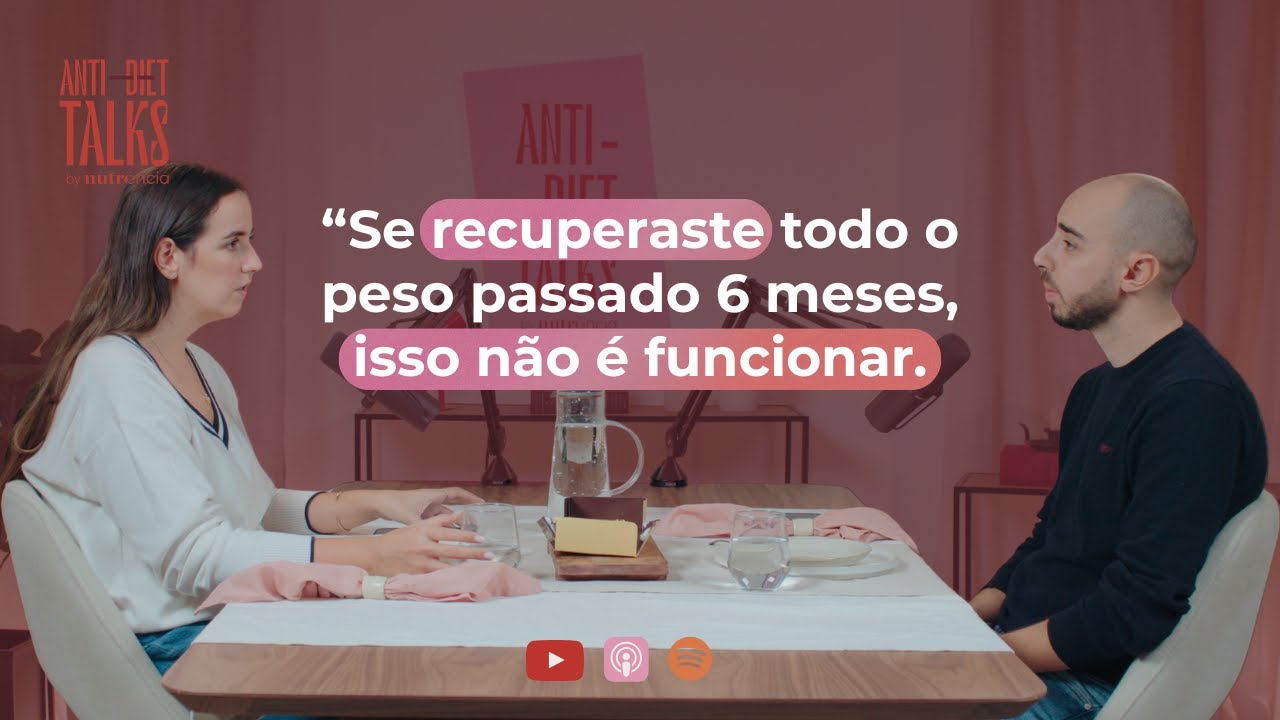 90% das pessoas recuperam todo o peso perdido • Anti-Diet Talks Ep. 101