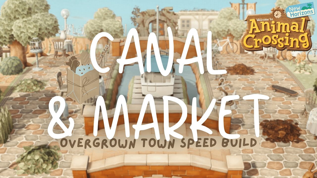 CANAL & MARKET BUILD | finishing up some areas | animal crossing: new horizons speedbuild