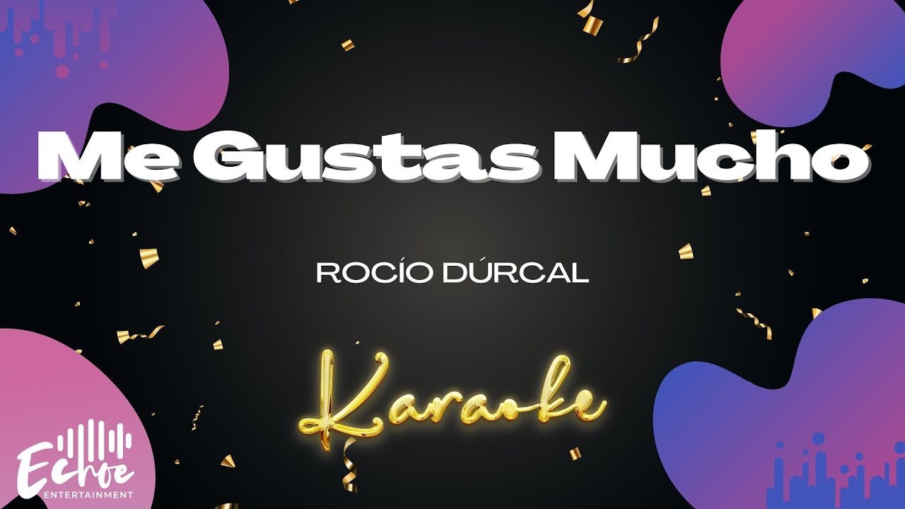 Rocío Dúrcal - Me Gustas Mucho (Versión Karaoke)