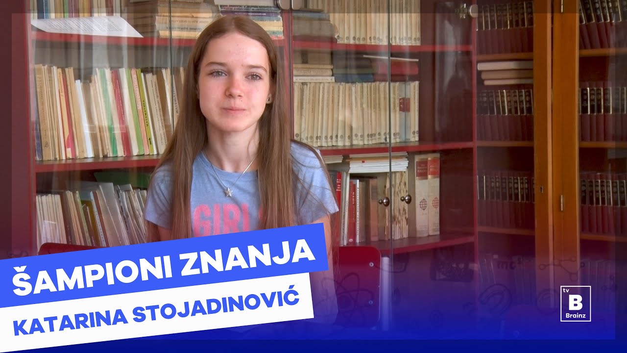 Šampioni znanja - Katarina Stojadinović
