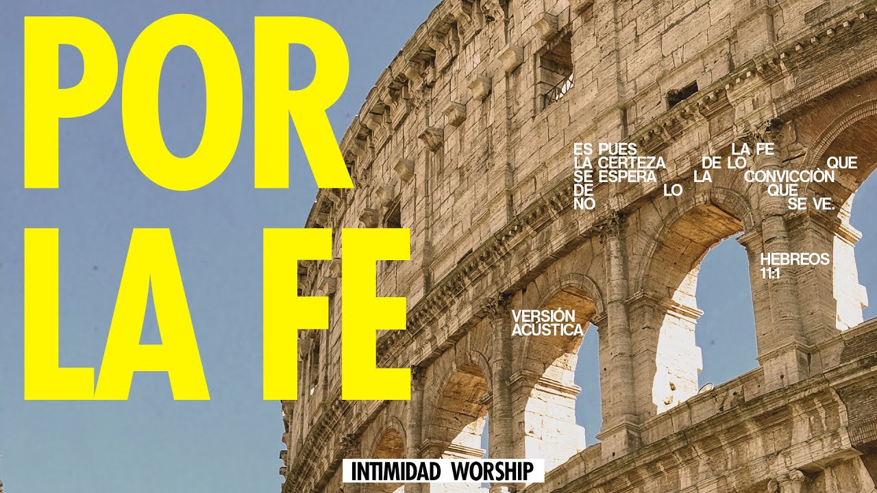 Por La Fe - Intimidad Worship (Acustico)