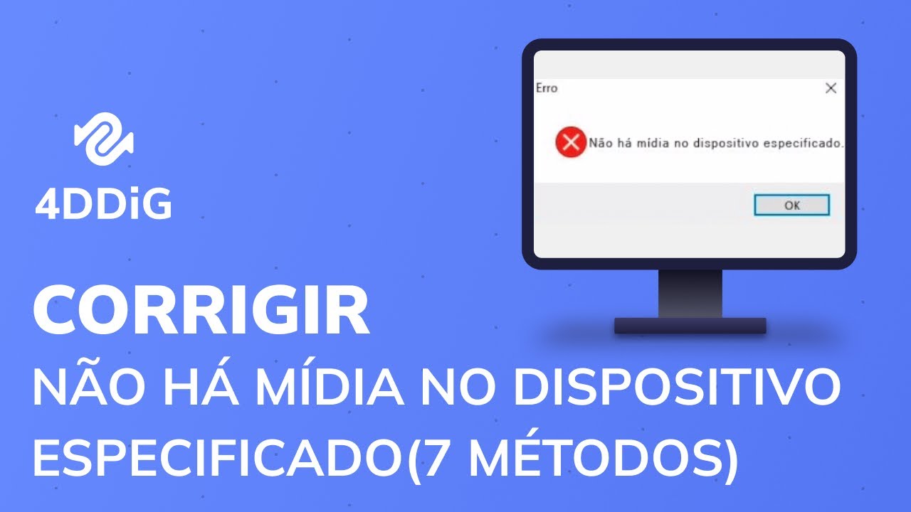 Como resolver erro de Não há mídia no dispositivo (especificado)? 7 maneiras!