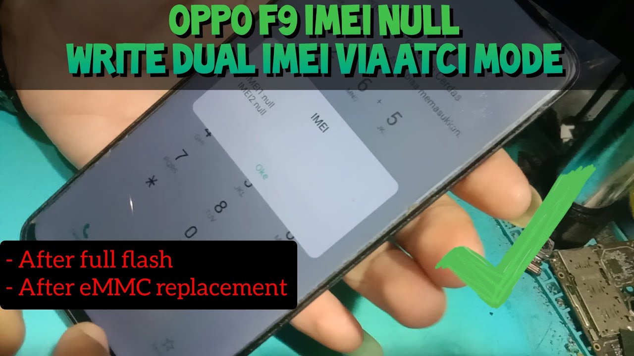 Write Dual IMEI Oppo F9 Via ATCI Mode by UFI Android Tool | After Change eMMC @MobileCareID